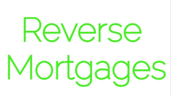 Reverse Mortgages