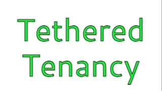 Tethered Tenancy