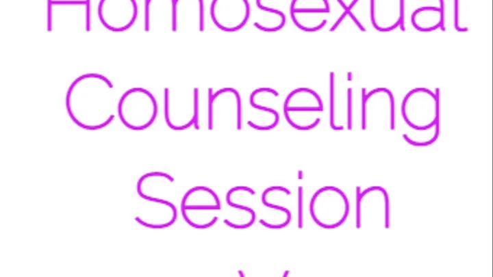 Homosexual Counseling Session V