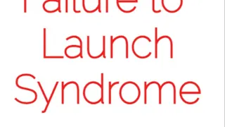 Failure to Launch Syndrome