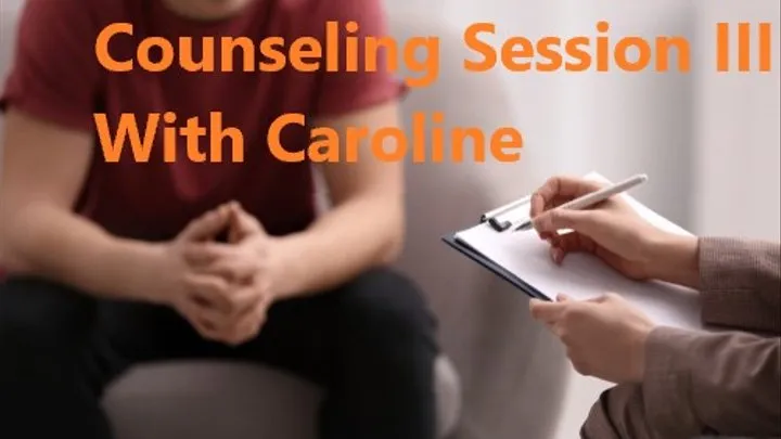 Counseling Session III