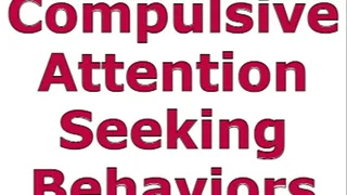 Attention Seeking Behaviors
