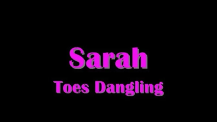 Sarah - Toes Dangling