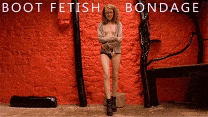 Boot Fetish- Bondage