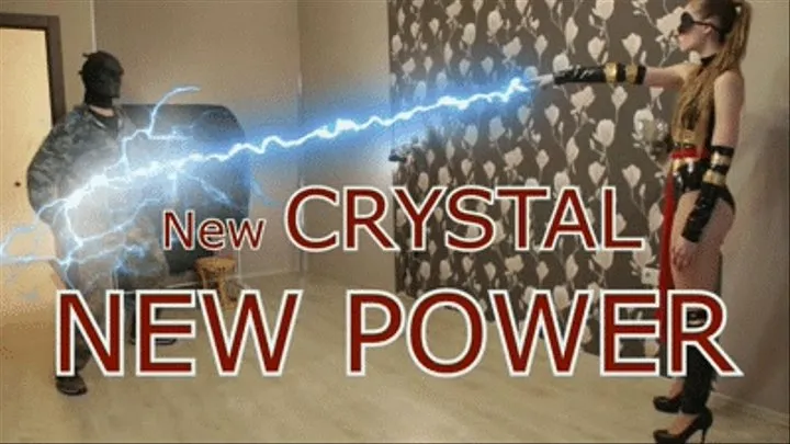 Crystal. The new heroine.