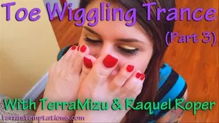 Toe Wiggling Trance - Part 3