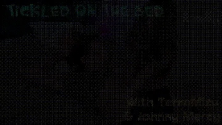 Tickled On The Bed - Johnny Mercy & TerraMizu