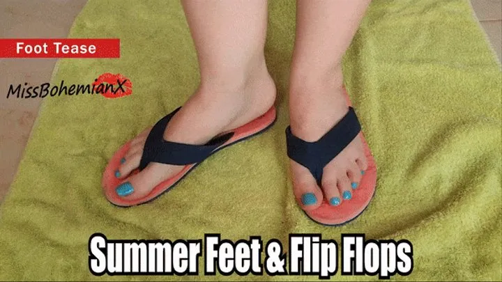 Summer Feet and Flip Flops - Foot Fetish - Toe Spreading - MissBohemianX