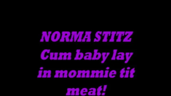 CUM LAY BETWEEN STEP-MOMMY TIT MEAT