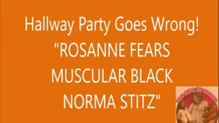 CUSTOM: HALLWAY PARTY GOES WRONG ROSANNE FEAR NORMA STITZ BLACK MUSCULAR BODY