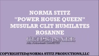 CUSTOM: NORMA STITZ "POWER HOUSE" MUSCLE CLIT HUMILATES ROSANNE