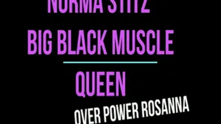 NORMA STITZ BIG BLACK MUSCLES OVER POWER ROSANNA AGAIN