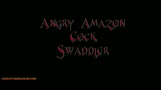 Angry Amazon Cock Swaddler