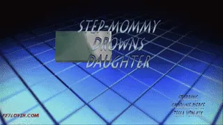 Step-Mommy DrownsDaughter - Mobile