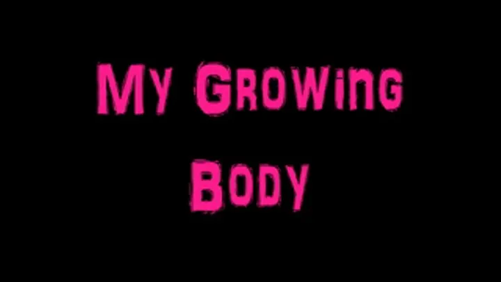 My Growing Body