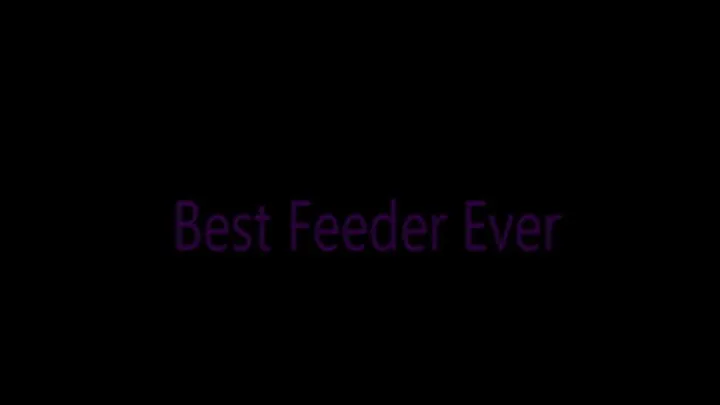 I have the best feeder