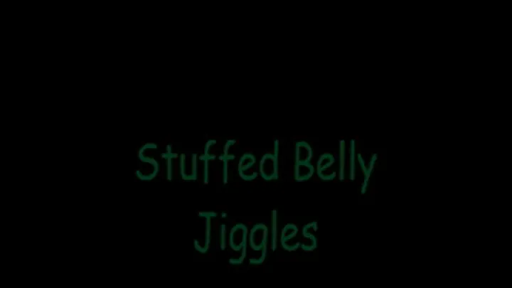 Stuffed Belly Jiggles