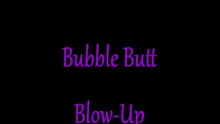 Bubble Butt Blow Up