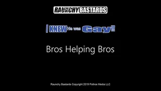 Bros Helping Bros