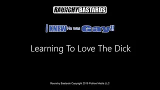 Learning To Love The Dick