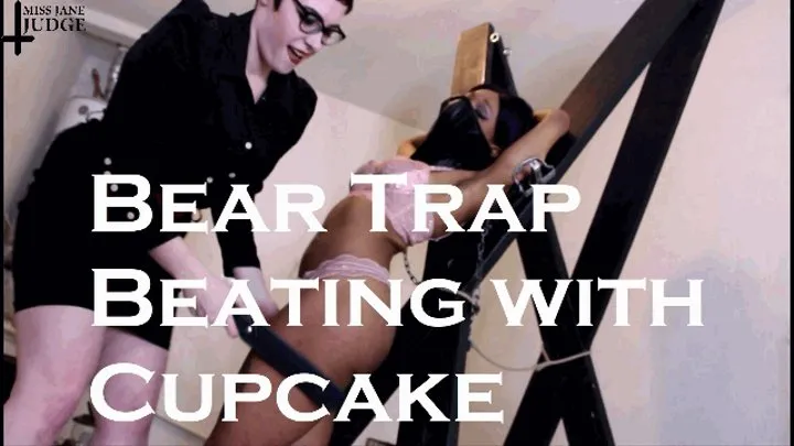 Bear Trap Beating with Cupcake