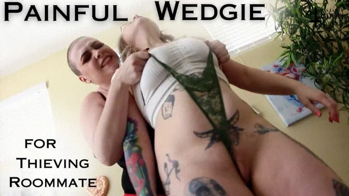 Painful Wedgie for Thieving Roommate - - Featuring Kaiia Eve and Jane Judge in this vicious wedgie bullying scene with roommates fighting over stolen panties with a catfight, lesbian domination, clothes tearing, and a promise for a second round of comb