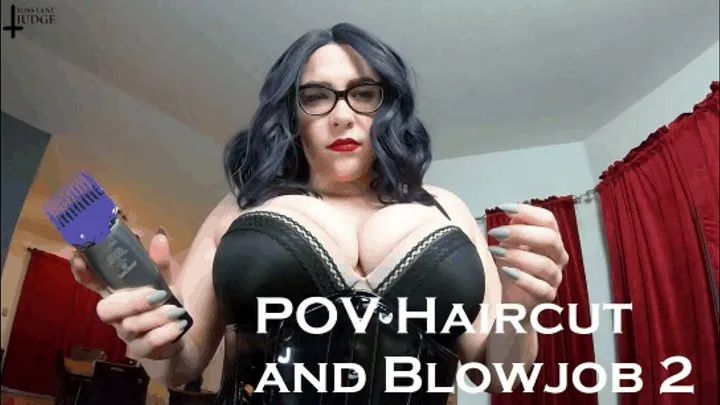 POV Haircut and Blowjob 2