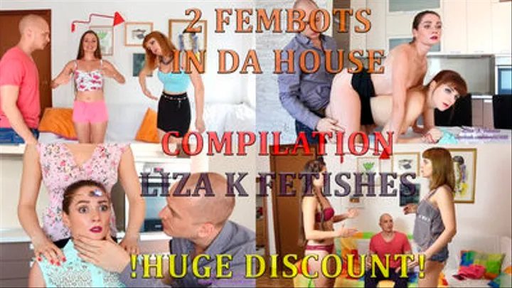 Liza K. Fetishes “2 fembots in da house” compilation. Huge discount!