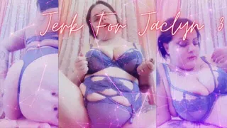 Jerk For Jaclyn 3