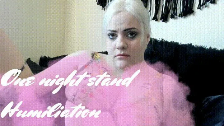 One Night Stand Humiliation