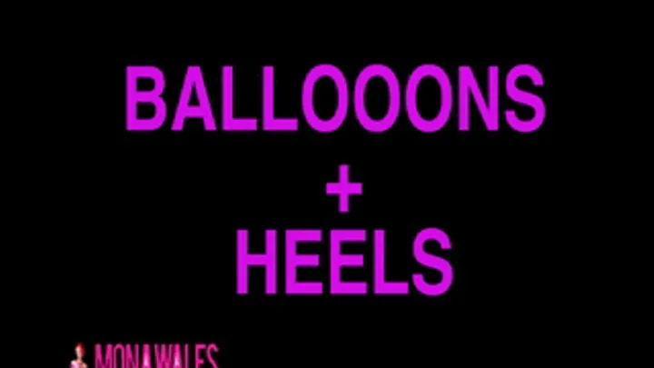 High Heels Vs. Pretty Balloons