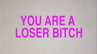 Mona Wales Thinks You are a Loser Bitch