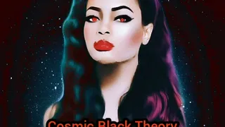 Cosmic Black Theory