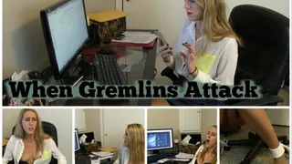 When Gremlins Attack