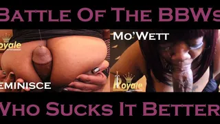 BBW Blowjob Battle Ft Reminisce and Mo'Wett