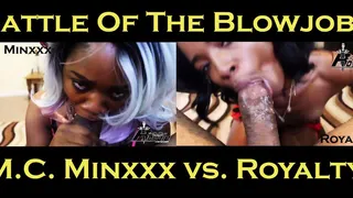 Blowjob Battle: MC Minxxx Vs Royalty