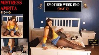 MISTRESS AMRITA s NEW SMOTHER TRAINING WEEK END for her slave (DAY 2) FULL