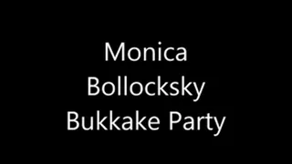 Monica Bollocksy bukkake party