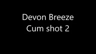 Devon Breeze - 2nd Cum shot