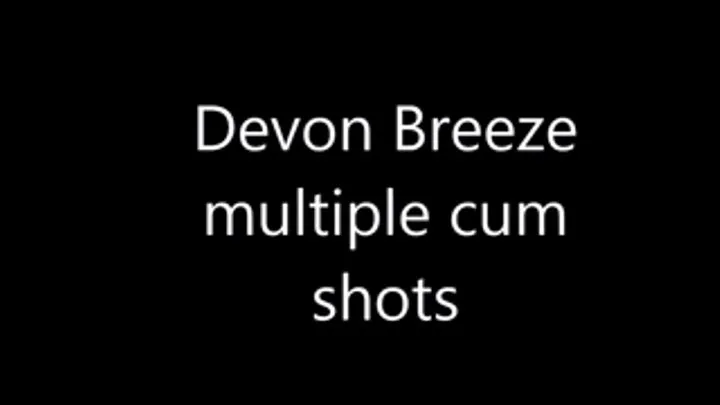 Devon Breeze - several cum shots