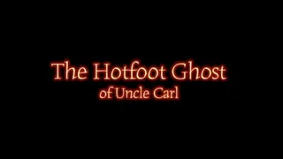 The Hotfoot Ghost of Uncle Carl