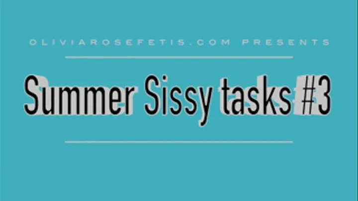 Summer Sissy Task #3 ( )