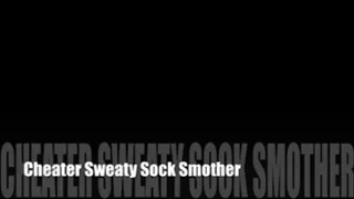 Cheater's Sweaty Sock Smother