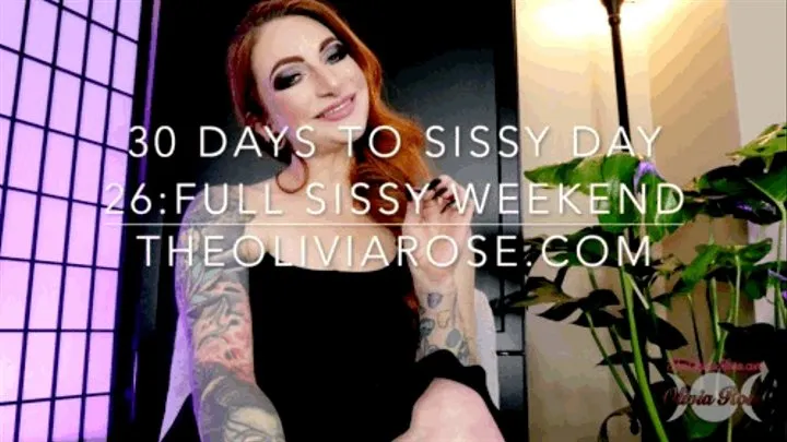 30 Days To Sissy Day 26: Full Sissy Weekend ( )