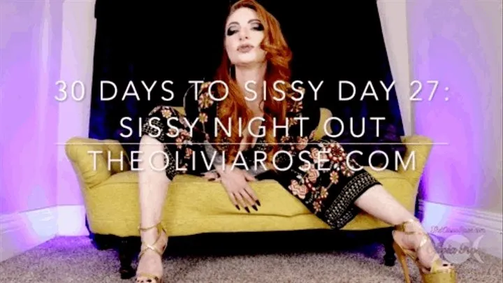 30 Days To Sissy Day 27: Sissy Night Out ( )