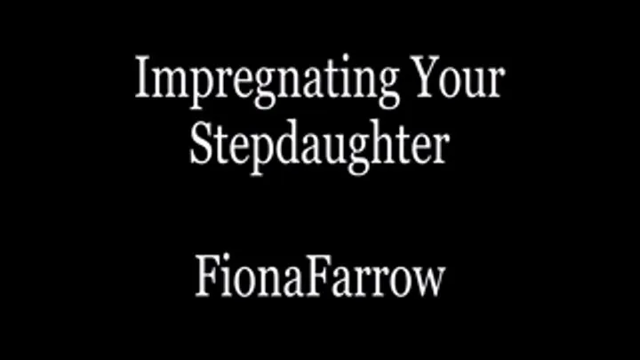 Impregnating Your Stepdaughter