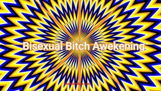 Bisexual Bitch Awakening (Audio)