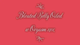 Bloated Belly Strip, Oil up, and Orgasm