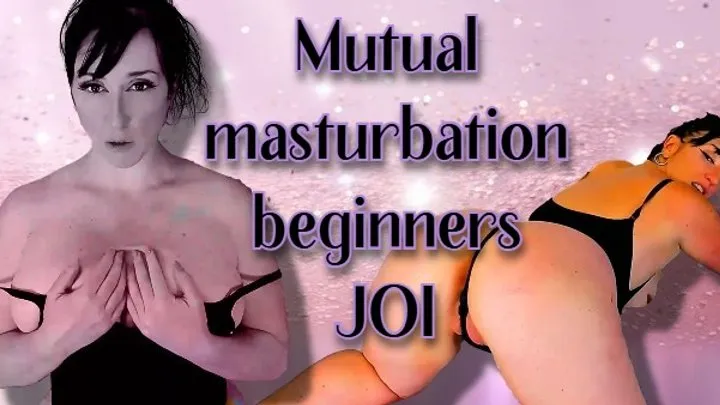 Mutual Masturbation JOI