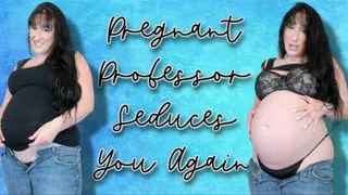 Pregnant Professor Seduces You Again